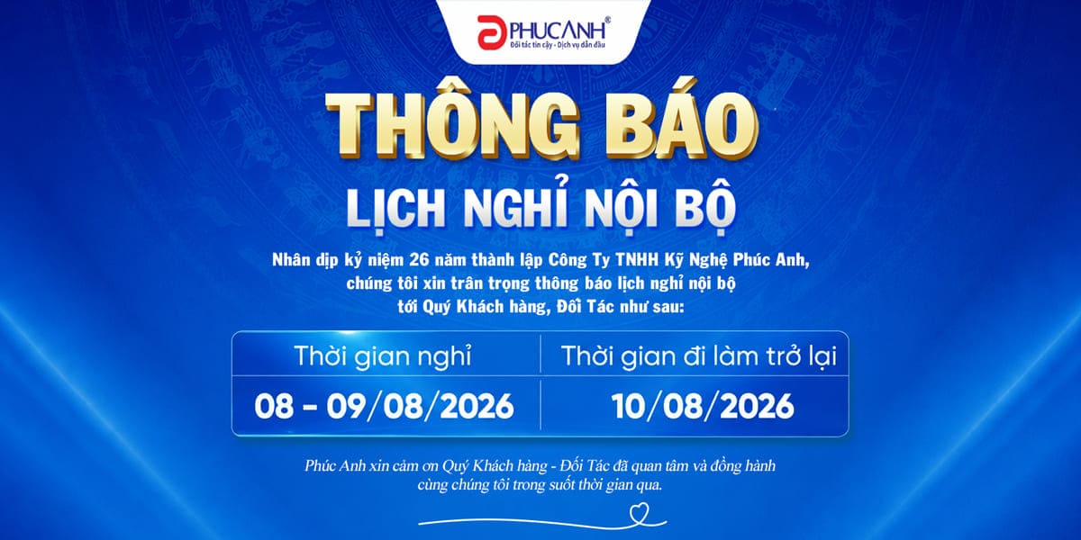 Thông báo lịch nghỉ nội bộ nhân dịp kỷ niệm 26 năm thành lập Phúc Anh