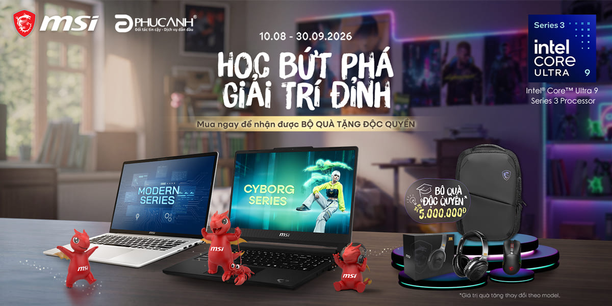 [Khuyến mại] Sắm Laptop MSI - Học Bứt Phá - Giải Trí Đỉnh