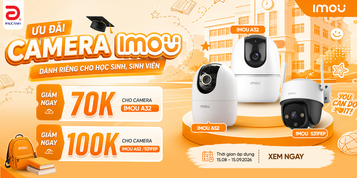 [Khuyến mại] Ưu Đãi Camera Imou Dành Riêng Cho Học Sinh - Sinh Viên