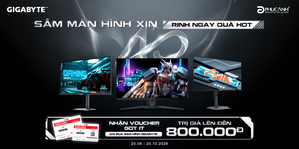[Khuyến mại] Sắm Màn Hình Xịn - Rinh Ngay Quà Hot cùng GIGABYTE