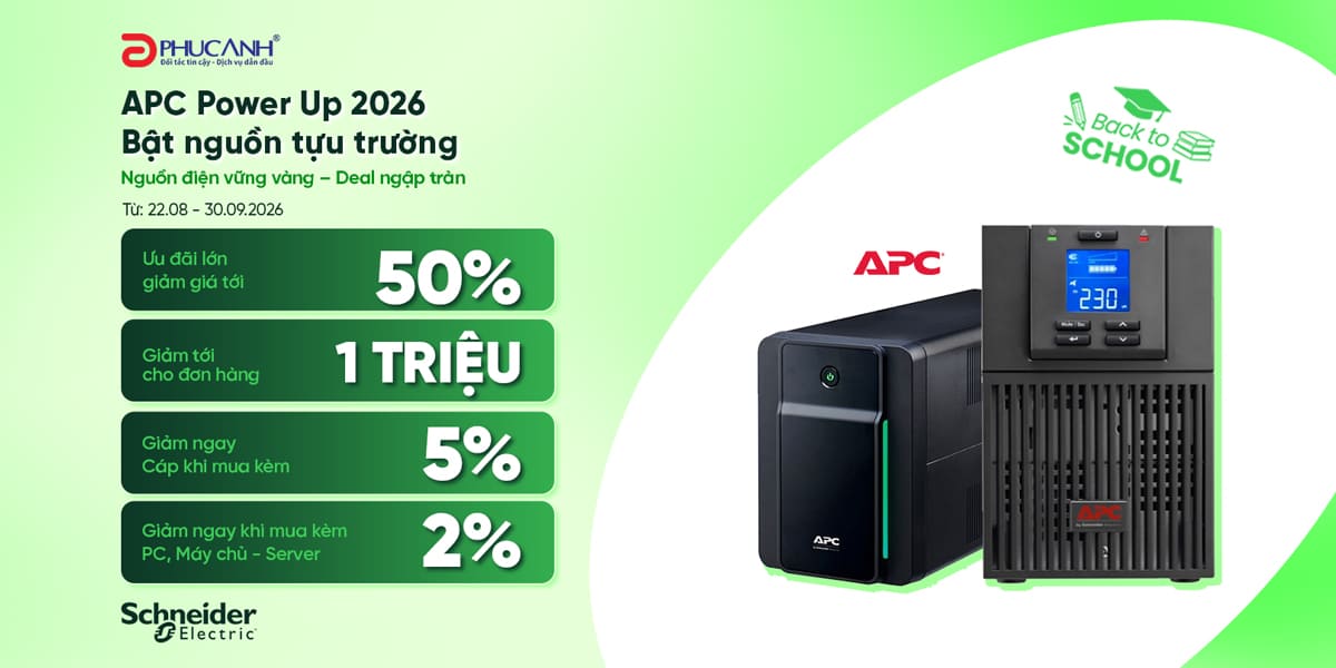 [Khuyến mại] APC POWER UP 2026 - Bật Nguồn Tựu Trường, Deal Ngập Tràn Cùng APC