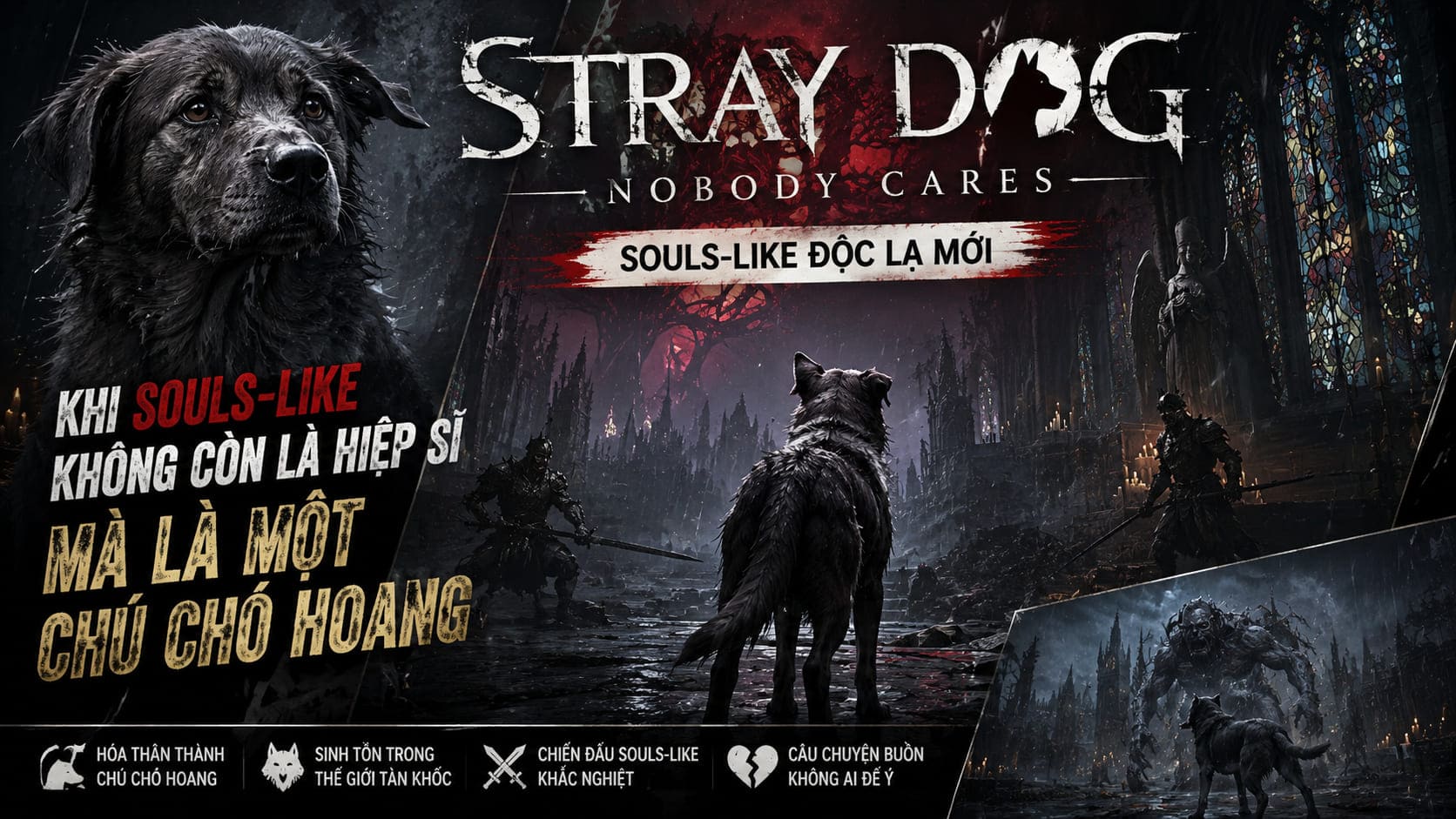 Stray Dog: Nobody Cares – Khi Souls-like không còn là hiệp sĩ mà là một chú chó hoang