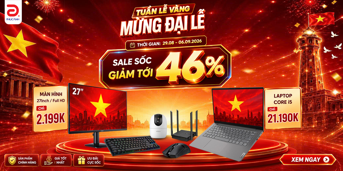 [Khuyến mại] Tuần Lễ Vàng Mừng Đại Lễ Quốc Khánh - Sale Sốc Giảm Tới 46%