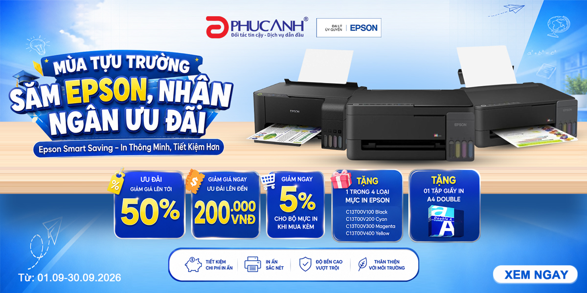 [Khuyến mại] Mùa Tựu Trường - Sắm Epson, Nhận Ngàn Ưu Đãi