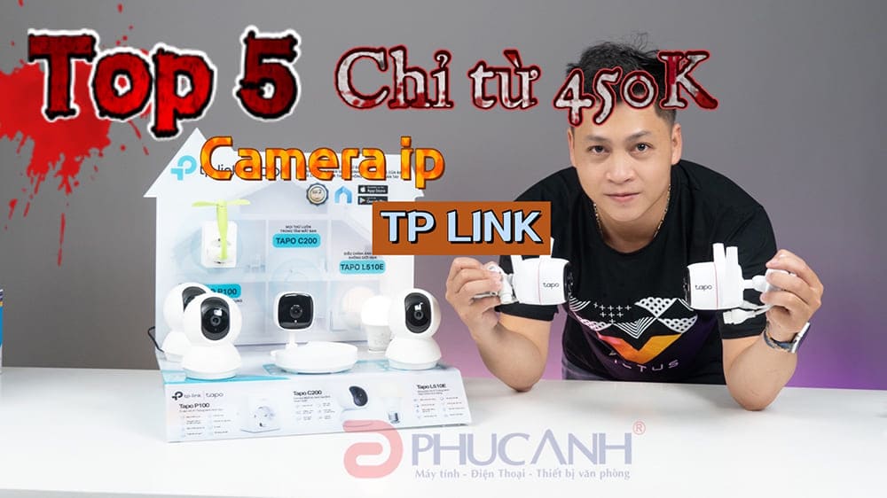[Trên tay] Top 5 camera TP Link giá rẻ đáng mua nhất 2022