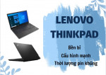 Top laptop Thinkpad Lenovo tốt nhất, đáng mua nhất trong năm 2023