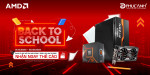 [Khuyến Mại] Back to School với AMD nhận ngay thẻ cào điện thoại