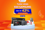 [Khuyến Mại] Tuần vàng SSD Samsung - Giảm khủng, Quà to