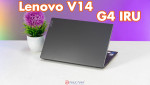 Đánh giá Lenovo V14 G4 IRU - Laptop học tập, văn phòng cấu hình hiện đại, thiết kế bền bỉ, giá thành cực tốt