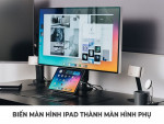 Hướng dẫn cách dùng Ipad làm màn hình phụ cho Macbook hay PC
