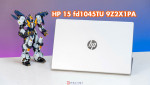 Đánh giá HP 15 fd1045TU 9Z2X1PA - Laptop văn phòng trang bị Core U-series giá tốt, thiết kế bắt mắt