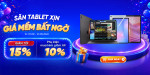 [Khuyến mại] Săn Tablet Xịn - Giá Mềm Bất Ngờ