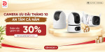 [Khuyến mại] Camera Ưu Đãi Tháng 10, An Tâm Cả Năm