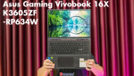 Đánh giá Asus Gaming Vivobook 16X K3605ZF-RP634W - Lựa chon sáng giá trong phân khúc Laptop Gaming với giá thành hấp dẫn