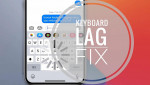 Hướng dẫn bạn cách fix lỗi bàn phím bị LAG khi lên iOS 18