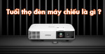 Tuổi thọ đèn máy chiếu là gì? Các yếu tố ảnh hưởng đến tuổi thọ đèn máy chiếu