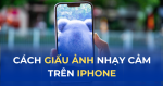 Hướng dẫn ẩn giấu ảnh riêng tư trên iPhone mà không phải ai cũng biết