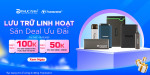 [Khuyến Mại] Lưu trữ linh hoạt - Săn deal ưu đãi