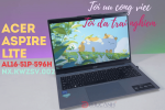 [Review] Laptop Acer Aspire Lite AL16-51P-596H NX.KWZSV.002 | Tối ưu công việc, tối đa trải nghiệm
