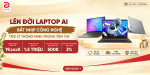 [Khuyến Mãi] Lên Đời Laptop AI - Bắt Nhịp Công Nghệ Mới