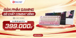 [Khuyến Mãi] Bàn Phím Gaming  - Gõ Chất Combat Đỉnh - Vũ Khí Của Game Thủ
