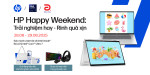 [Khuyến Mãi] Happy Weekend HP - Trải nghiệm hay - Rinh quà xịn