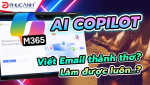 Trải nghiệm thực tế: AI Copilot giúp mình làm việc nhanh và hiệu quả hơn ra sao?