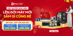[Khuyến Mãi] Đặc quyền sinh viên - Lên đời máy mới – Sắm Gì Cũng Rẻ