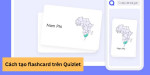 Cách tạo flashcard trên Quizlet hiệu quả cho học tập