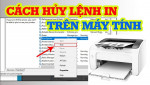 Hướng dẫn chi tiết cách huỷ lệnh in trên máy tính nhanh chóng và dễ dàng nhất