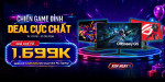 [Khuyến Mãi] Chiến Game Đỉnh - Deal Cực Chất