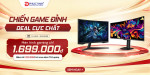 [Khuyến Mãi] Chiến Game Đỉnh - Deal Cực Chất