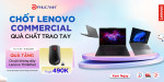 [Khuyến Mại] Chốt Lenovo Commercial - Quà chất trao tay