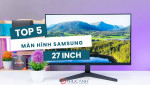 Top 5 màn hình Samsung 27 inch đáng mua năm 2026
