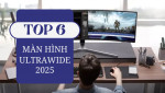 Top 6 màn ultrawide đáng mua nhất 2026 dành cho game thủ, dân văn phòng