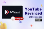 Hướng dẫn chi tiết cách tải YouTube ReVanced giúp xem YouTube không quảng cáo hiệu quả