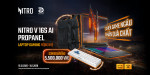 [Khuyến Mại] NITRO V 16S AI PROPANEL - CHIẾN GAME NGẦU, NHẬN QUÀ CHẤT