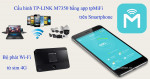Cách cài đặt cấu hình TP-Link M7350 chi tiết cho người mới sử dụng