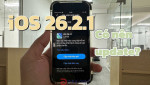 Trải nghiệm iOS 26.2.1: fix lỗi hay cập nhật thêm lỗi?