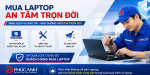 [Khuyến mại] Mua Laptop - An tâm trọn đời