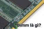 DIMM là gì? Vai trò và phân loại DIMM trong linh kiện máy tính