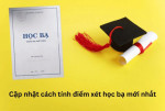 Cách tính điểm xét học bạ 2026 chính xác và chi tiết nhất
