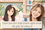 Cách làm ảnh thật thành nghệ thuật cắt giấy 3D bằng AI