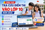 Cách tra cứu điểm thi lớp 10 2026 nhanh và chính xác nhất