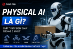 Physical AI là gì? Giải thích đơn giản trong 3 phút