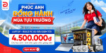[Khuyến mại] Phúc Anh Đồng Hành Mùa Tựu Trường