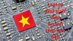 Danh sách 4 laptop dành cho sinh viên ngành chip bán dẫn