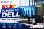 Top máy tính đồng bộ Dell giá tốt, hiệu năng ổn định tại Phúc Anh