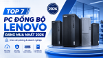 Top 7 PC đồng bộ Lenovo đáng mua  năm 2026 cho văn phòng và doanh nghiệp