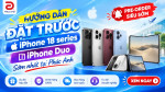 Hướng dẫn đặt trước iPhone 18 series, iPhone Duo sớm nhất tại Phúc Anh